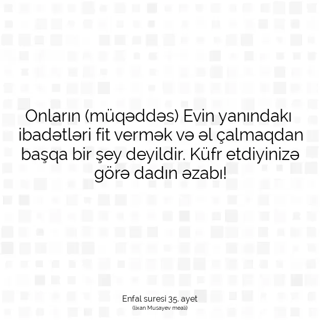 Ayetbul | Kuran Mealleri | Quran | Enfal suresi 35. ayet