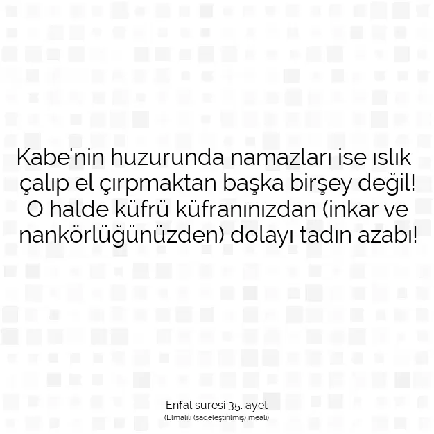 Ayetbul | Kuran Mealleri | Quran | Enfal suresi 35. ayet