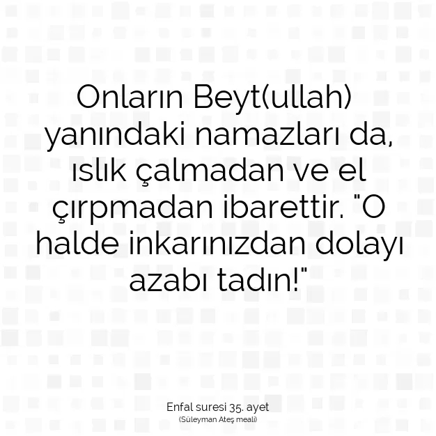 Ayetbul | Kuran Mealleri | Quran | Enfal suresi 35. ayet