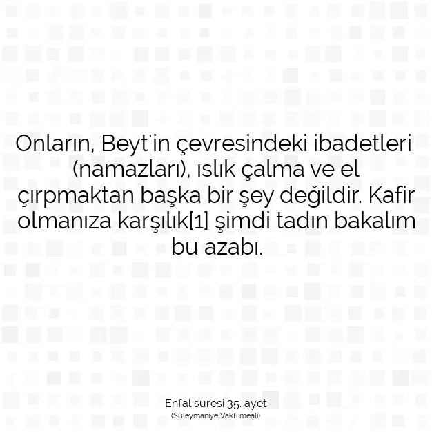 Ayetbul | Kuran Mealleri | Quran | Enfal suresi 35. ayet