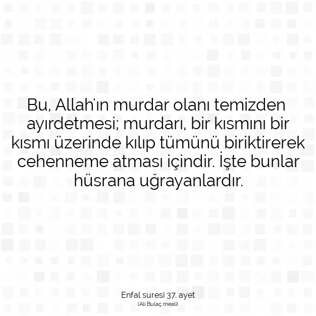 Ayetbul | Kuran Mealleri | Quran | Enfal suresi 37. ayet