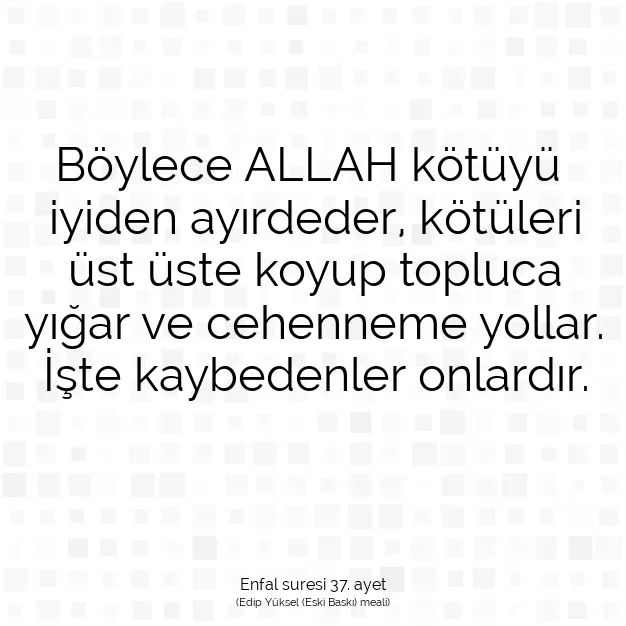 Ayetbul | Kuran Mealleri | Quran | Enfal suresi 37. ayet