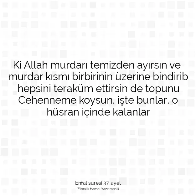 Ayetbul | Kuran Mealleri | Quran | Enfal suresi 37. ayet