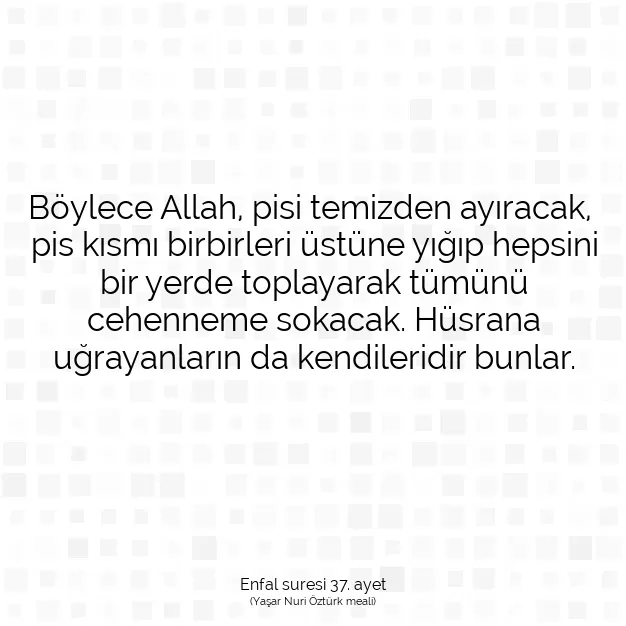 Ayetbul | Kuran Mealleri | Quran | Enfal suresi 37. ayet