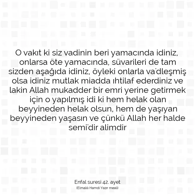 Ayetbul | Kuran Mealleri | Quran | Enfal suresi 42. ayet