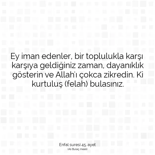 Ayetbul | Kuran Mealleri | Quran | Enfal suresi 45. ayet