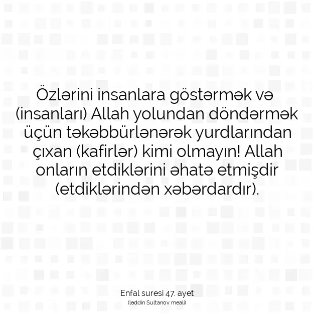 Ayetbul | Kuran Mealleri | Quran | Enfal suresi 47. ayet