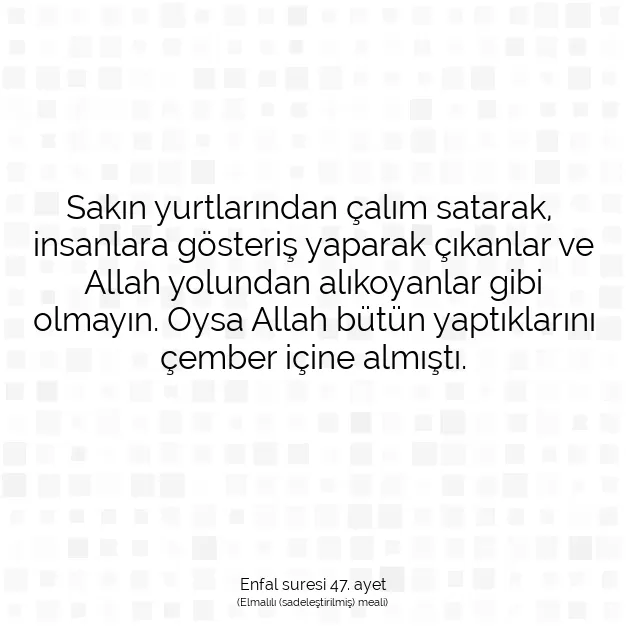 Ayetbul | Kuran Mealleri | Quran | Enfal suresi 47. ayet