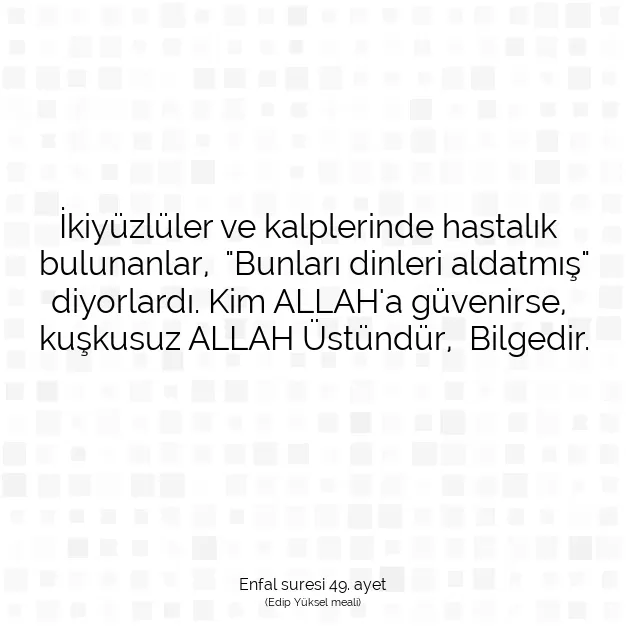 Ayetbul | Kuran Mealleri | Quran | Enfal suresi 49. ayet