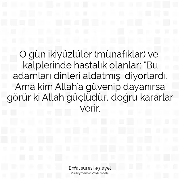 Ayetbul | Kuran Mealleri | Quran | Enfal suresi 49. ayet