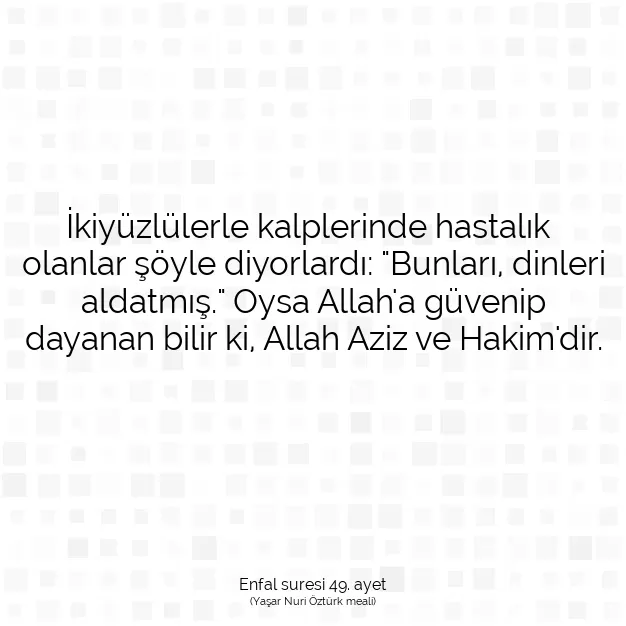 Ayetbul | Kuran Mealleri | Quran | Enfal suresi 49. ayet