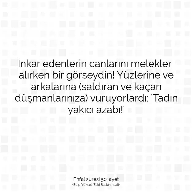 Ayetbul | Kuran Mealleri | Quran | Enfal suresi 50. ayet