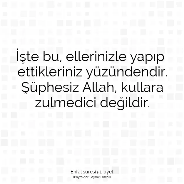 Ayetbul | Kuran Mealleri | Quran | Enfal suresi 51. ayet