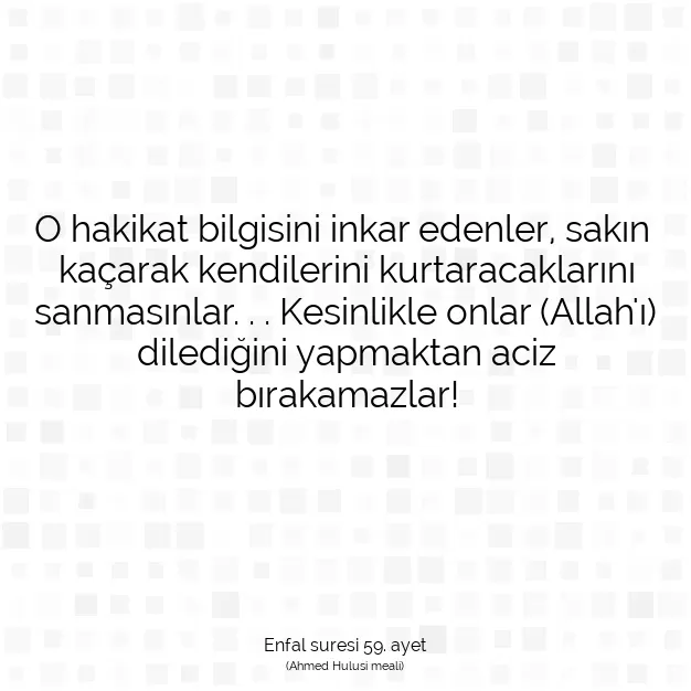 Ayetbul | Kuran Mealleri | Quran | Enfal suresi 59. ayet