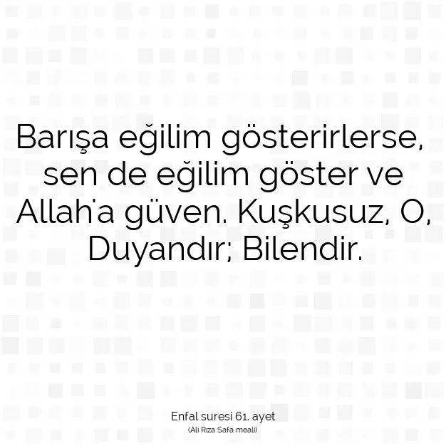 Ayetbul | Kuran Mealleri | Quran | Enfal suresi 61. ayet