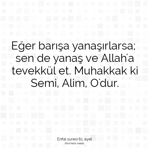 Ayetbul | Kuran Mealleri | Quran | Enfal suresi 61. ayet