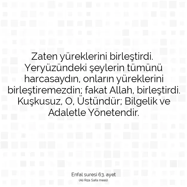 Ayetbul | Kuran Mealleri | Quran | Enfal suresi 63. ayet