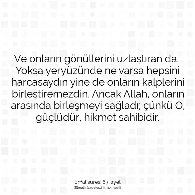 Ayetbul | Kuran Mealleri | Quran | Enfal suresi 63. ayet