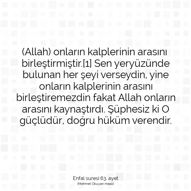 Ayetbul | Kuran Mealleri | Quran | Enfal suresi 63. ayet