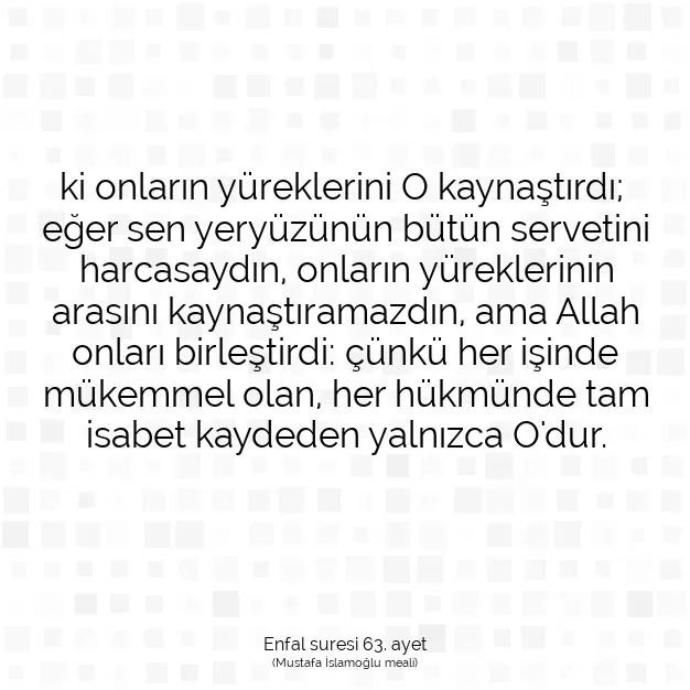 Ayetbul | Kuran Mealleri | Quran | Enfal suresi 63. ayet