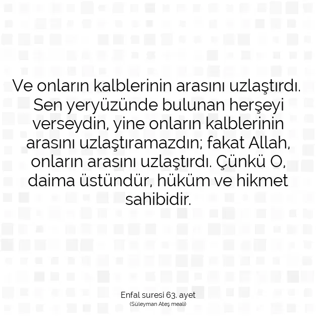 Ayetbul | Kuran Mealleri | Quran | Enfal suresi 63. ayet