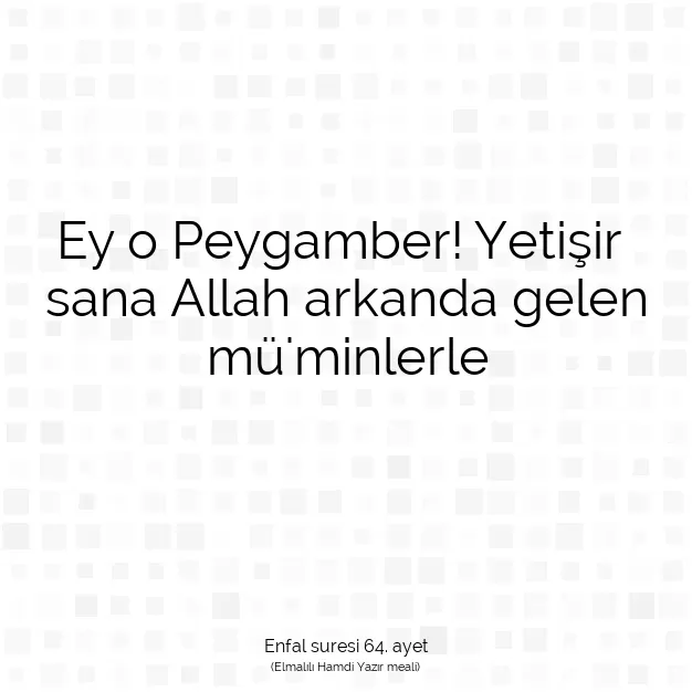 Ayetbul | Kuran Mealleri | Quran | Enfal suresi 64. ayet