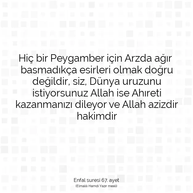 Ayetbul | Kuran Mealleri | Quran | Enfal suresi 67. ayet