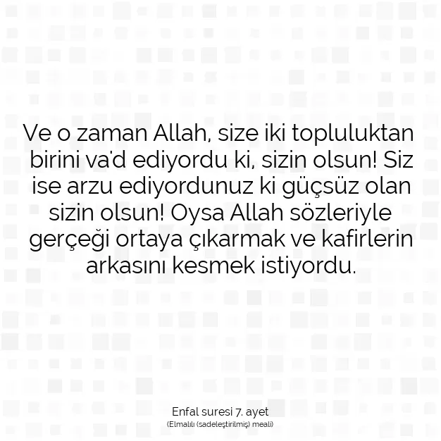 Ayetbul | Kuran Mealleri | Quran | Enfal suresi 7. ayet