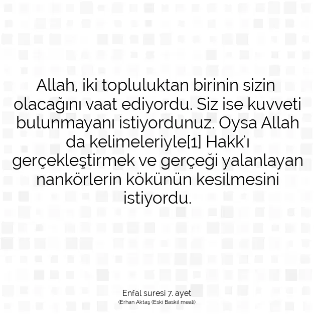 Ayetbul | Kuran Mealleri | Quran | Enfal suresi 7. ayet