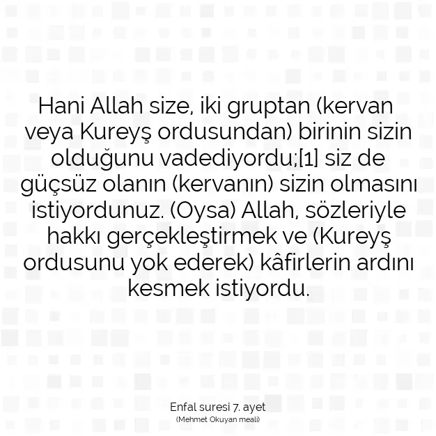 Ayetbul | Kuran Mealleri | Quran | Enfal suresi 7. ayet