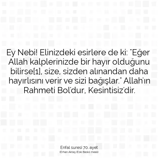 Ayetbul | Kuran Mealleri | Quran | Enfal suresi 70. ayet