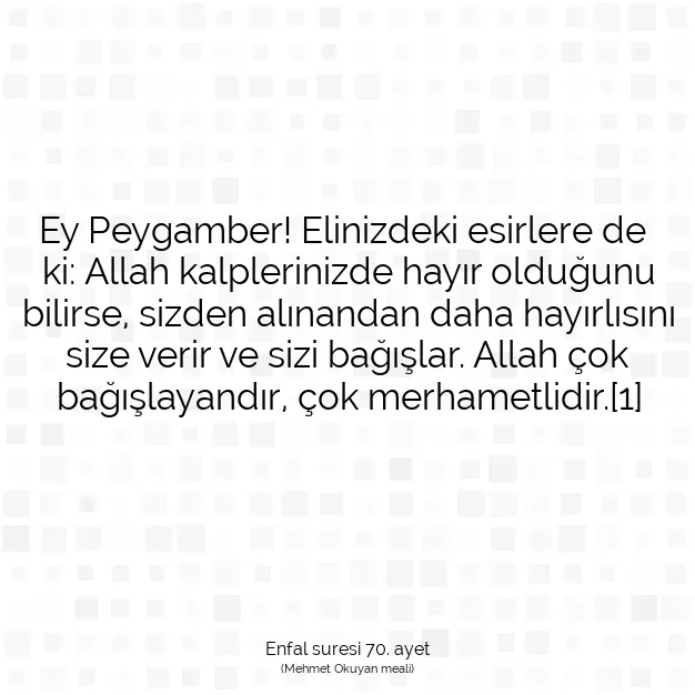 Ayetbul | Kuran Mealleri | Quran | Enfal suresi 70. ayet