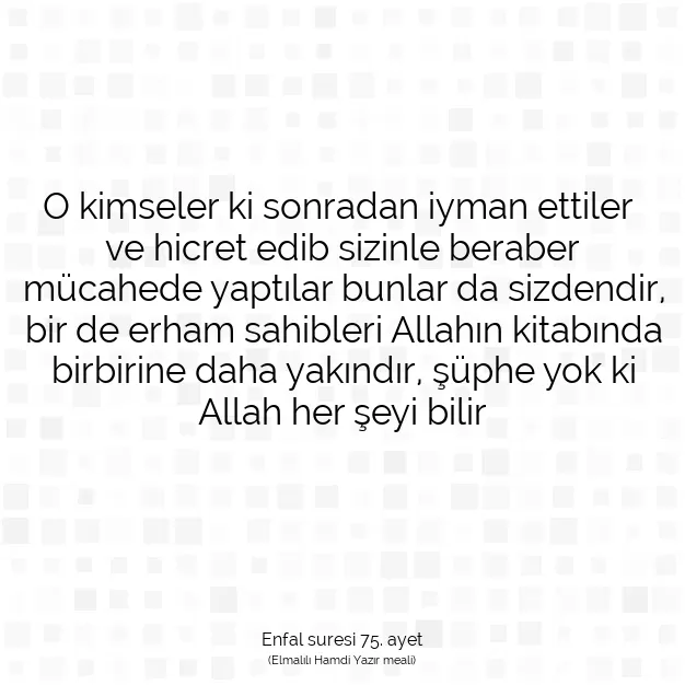 Ayetbul | Kuran Mealleri | Quran | Enfal suresi 75. ayet