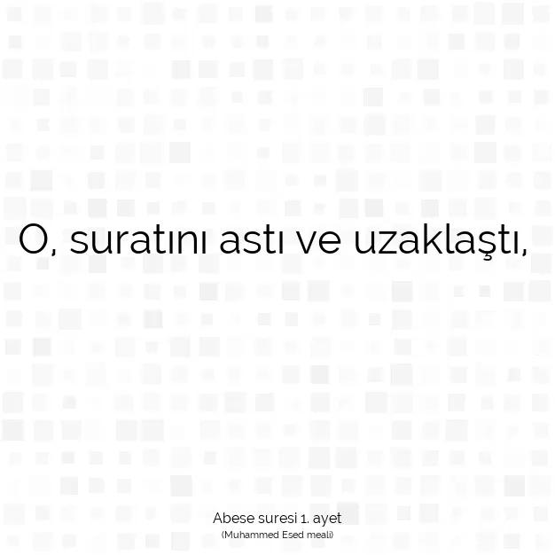 Ayetbul | Kuran Mealleri | Quran | Abese suresi 1. ayet