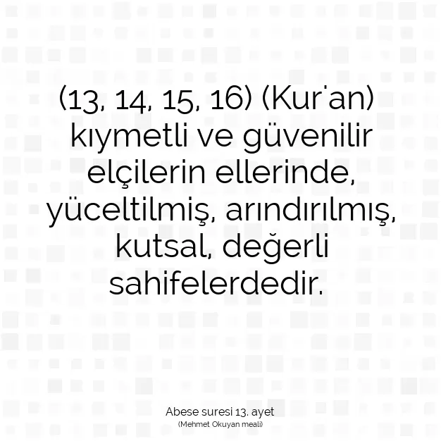 Ayetbul | Kuran Mealleri | Quran | Abese suresi 13. ayet