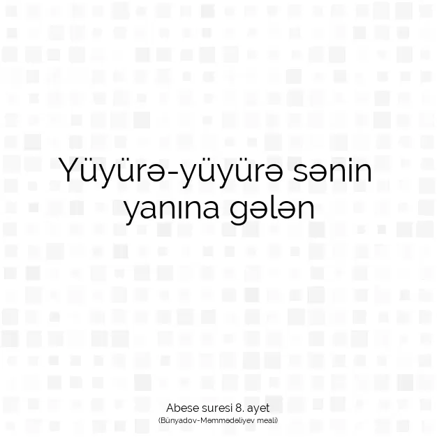 Ayetbul | Kuran Mealleri | Quran | Abese suresi 8. ayet