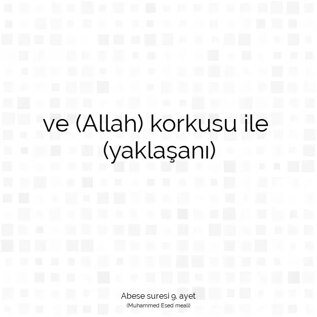 Ayetbul | Kuran Mealleri | Quran | Abese suresi 9. ayet