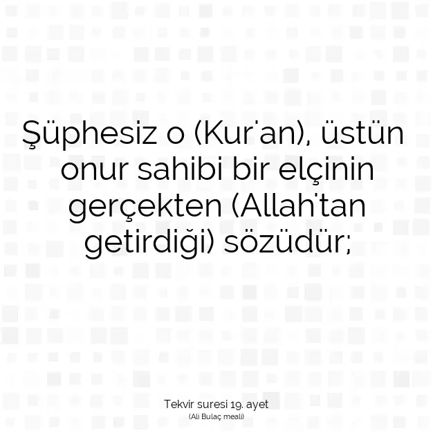 Ayetbul | Kuran Mealleri | Quran | Tekvir suresi 19. ayet