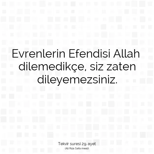 Ayetbul | Kuran Mealleri | Quran | Tekvir suresi 29. ayet