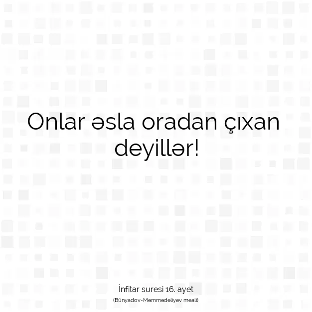 Ayetbul | Kuran Mealleri | Quran | İnfitar suresi 16. ayet