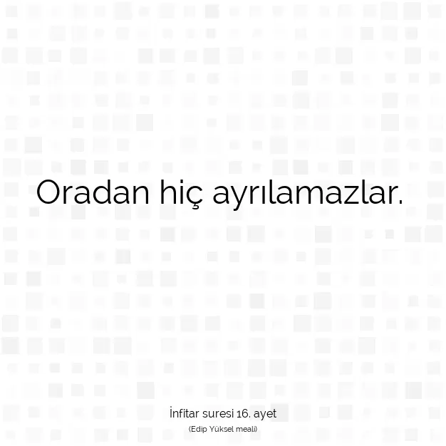 Ayetbul | Kuran Mealleri | Quran | İnfitar suresi 16. ayet