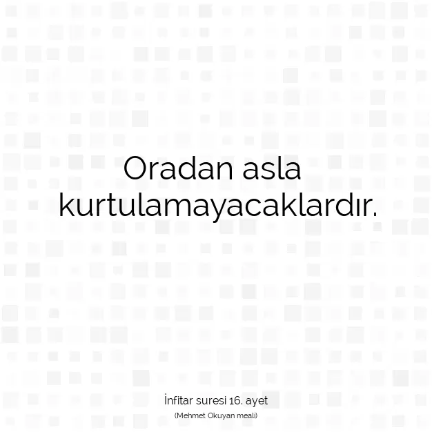 Ayetbul | Kuran Mealleri | Quran | İnfitar suresi 16. ayet