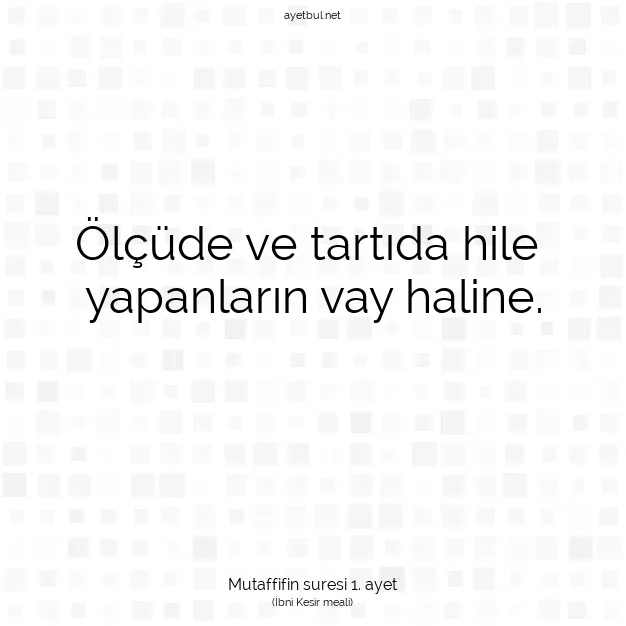 Ayetbul | Kuran Mealleri | Quran | Mutaffifin suresi 1. ayet