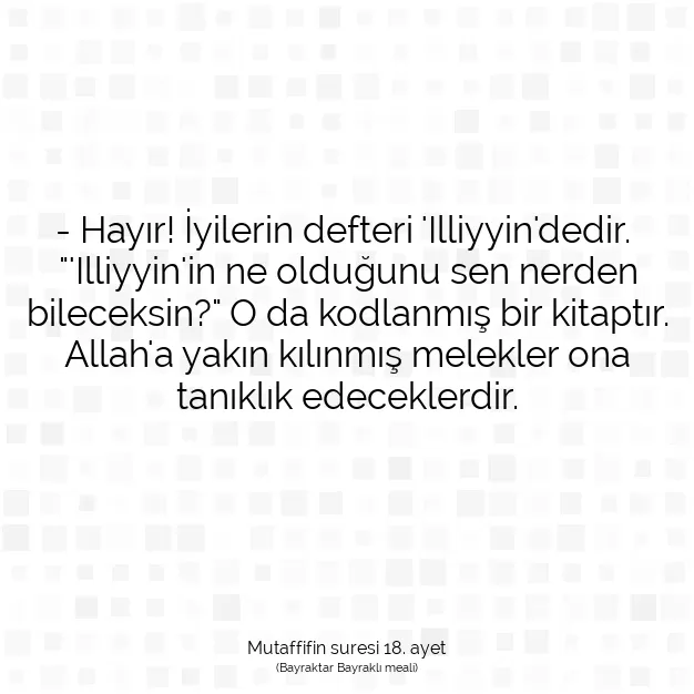 Ayetbul | Kuran Mealleri | Quran | Mutaffifin suresi 18. ayet