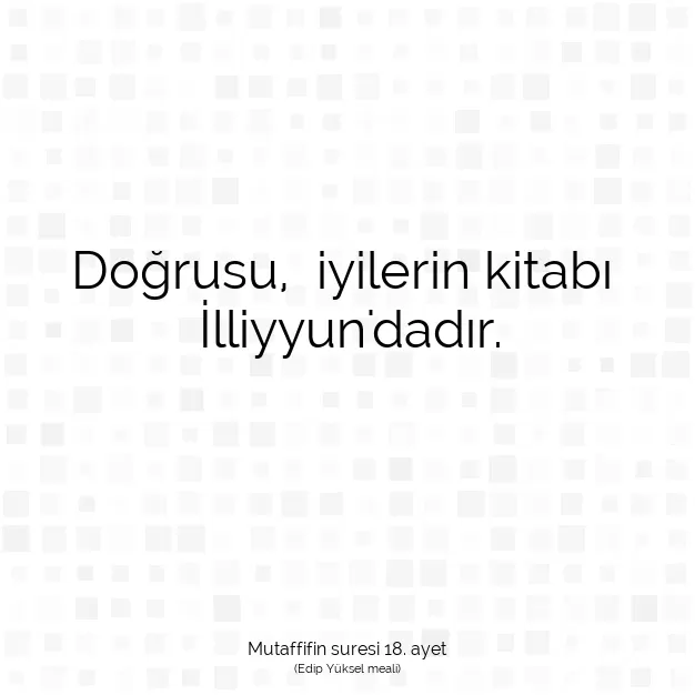 Ayetbul | Kuran Mealleri | Quran | Mutaffifin suresi 18. ayet