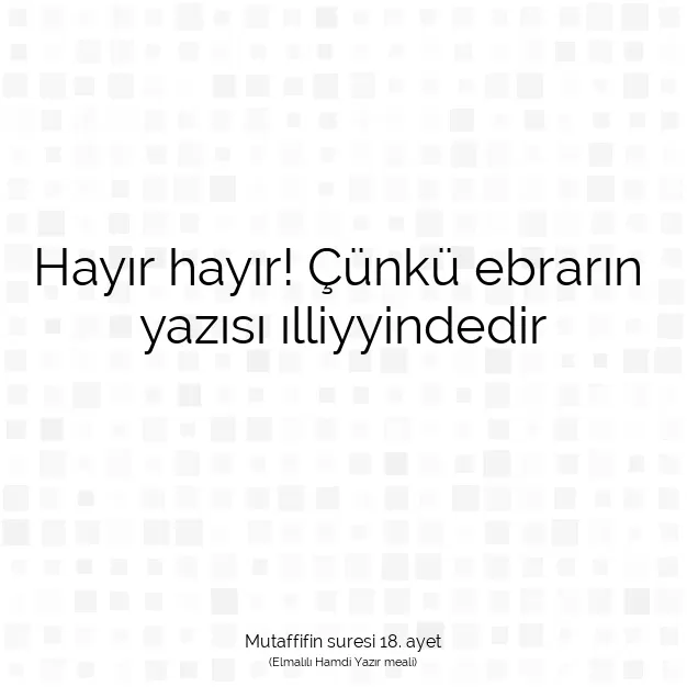 Ayetbul | Kuran Mealleri | Quran | Mutaffifin suresi 18. ayet