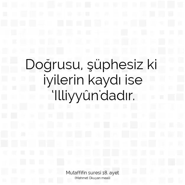 Ayetbul | Kuran Mealleri | Quran | Mutaffifin suresi 18. ayet