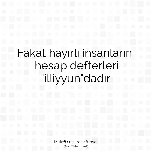 Ayetbul | Kuran Mealleri | Quran | Mutaffifin suresi 18. ayet