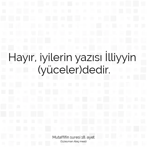 Ayetbul | Kuran Mealleri | Quran | Mutaffifin suresi 18. ayet