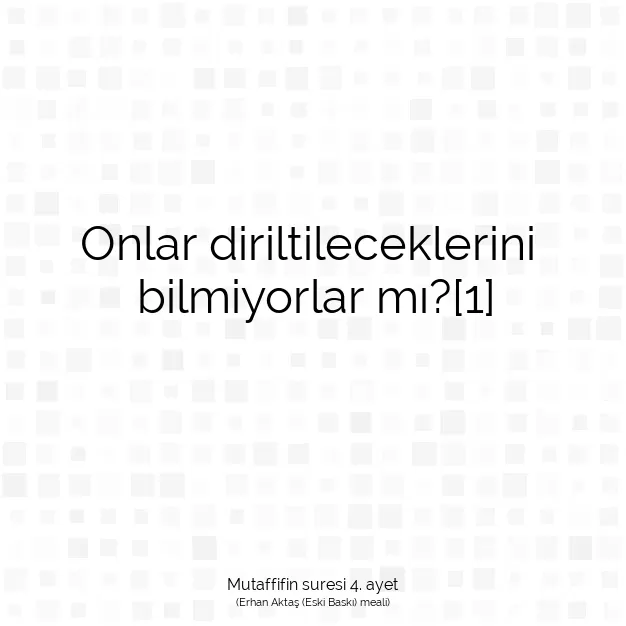 Ayetbul | Kuran Mealleri | Quran | Mutaffifin suresi 4. ayet